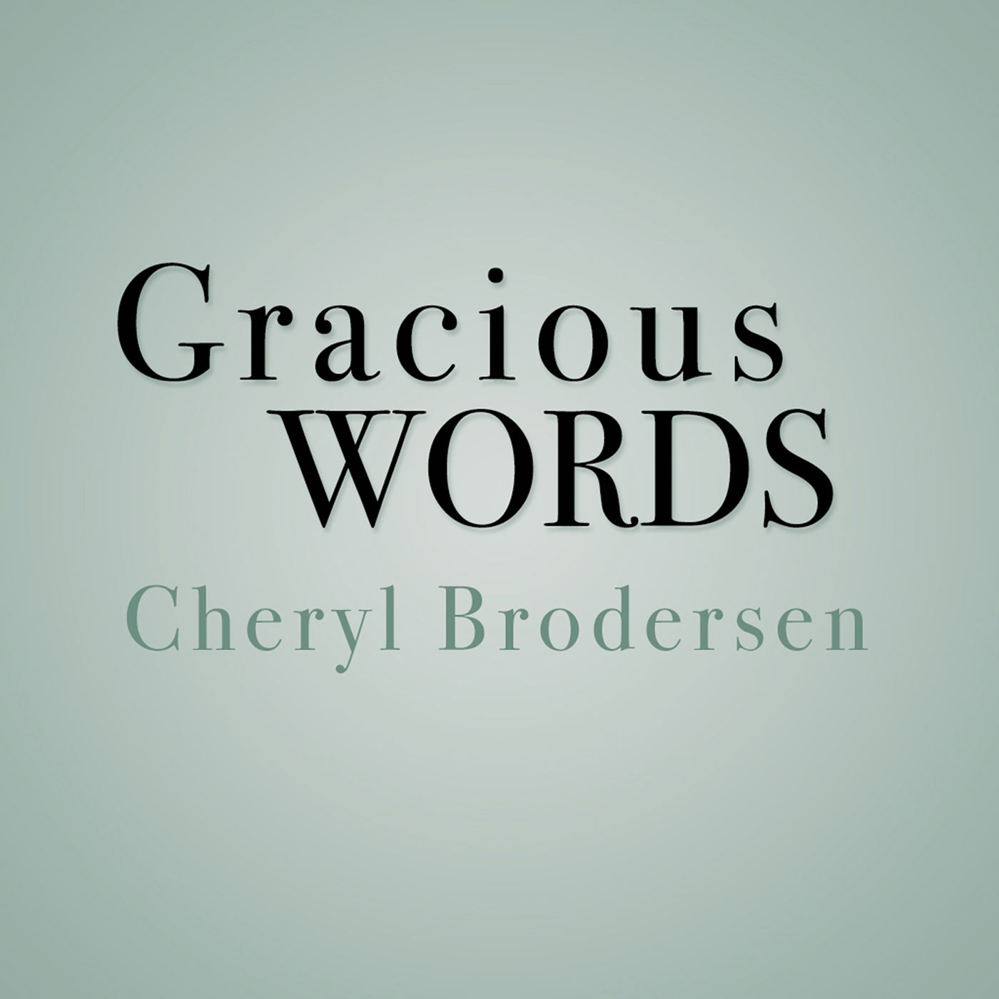 Gracious Words Podcast Gracious Words Gracious Words Podcast Gracious Words