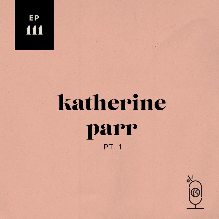 Katherine Parr, Part 1